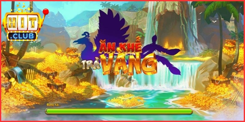 Tìm hiểu về game ăn khế trả vàng Hitclub hấp dẫn