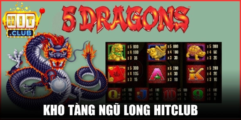 Kho Tàng Ngũ Long Hitclub – Hành Trình Săn Thưởng Đỉnh Cao