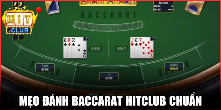 Mẹo Đánh Baccarat Hitclub Chuẩn Theo Dữ Liệu Thực Tế 7 Mẹo Đánh Baccarat Hitclub Chuẩn Theo Dữ Liệu Thực Tế