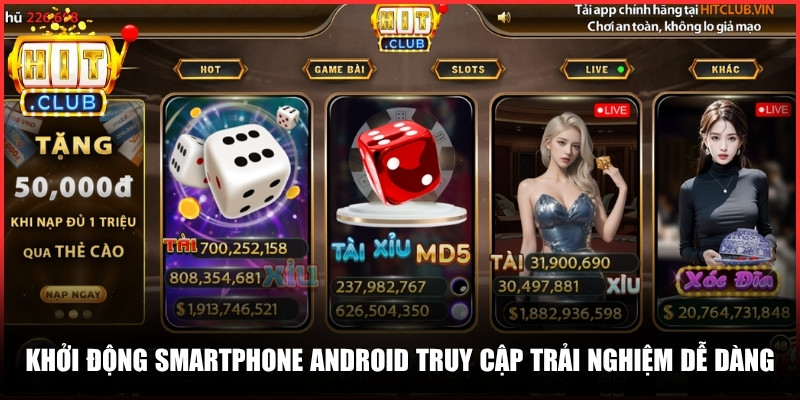 HITCLUB | HIT CLUB| Link Tải HIT.CLUB Cổng Game Bài Đổi Thưởng 06/2026 13 Khởi động smartphone Android rồi truy cập trải nghiệm dễ dàng