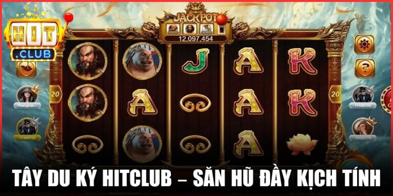 Tây Du Ký Hitclub – Hành trình săn hũ đầy kịch tính